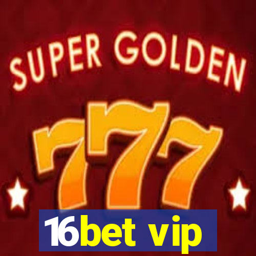 16bet vip